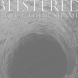 Blistered : Reject Their Shame